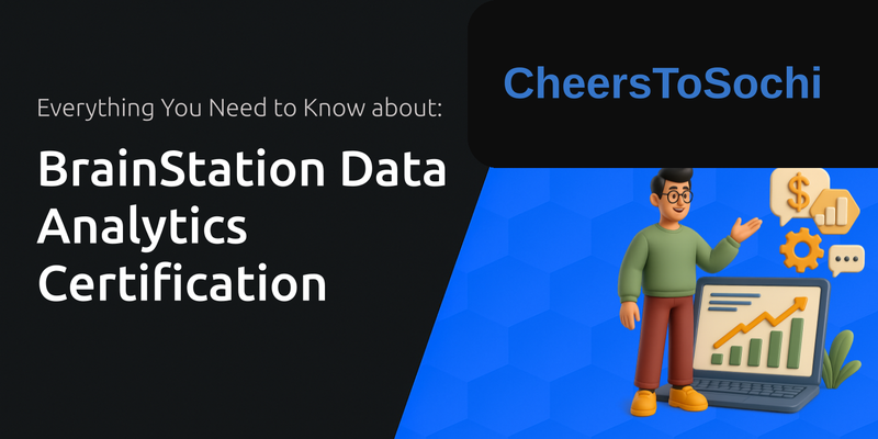 BrainStation Data Analytics Certification: Everything You Need to Know