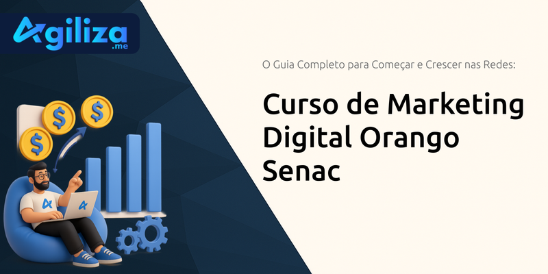 Curso de Marketing Digital Orango Senac: O Guia Completo para Começar e Crescer nas Redes