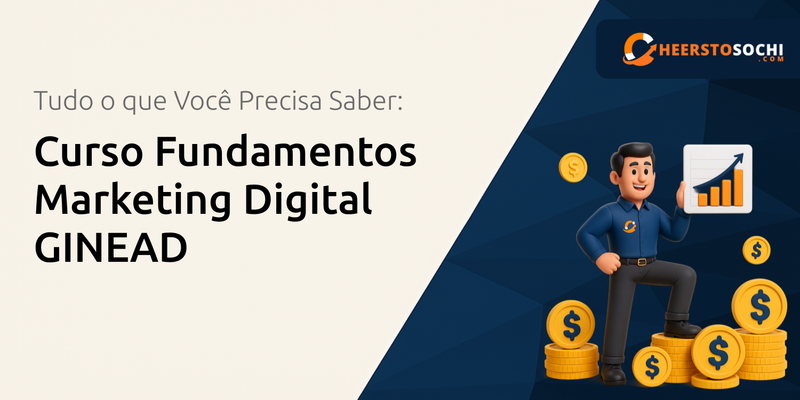Curso Fundamentos Marketing Digital GINEAD: Tudo o que Você Precisa Saber