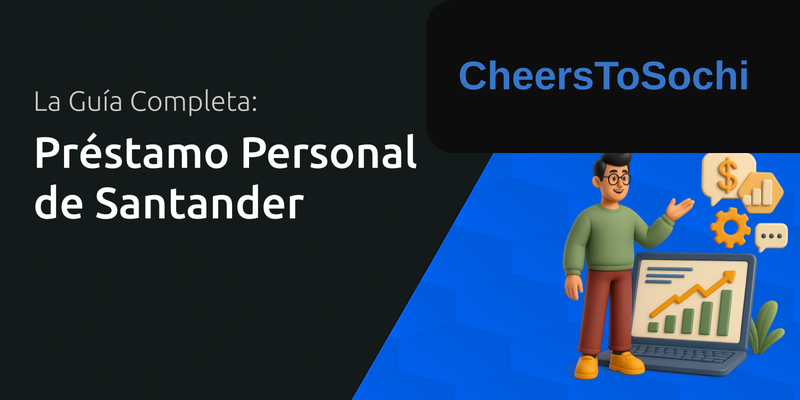 Préstamo Personal de Santander: La Guía Completa