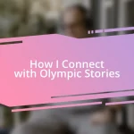 How I Connect with Olympic Stories