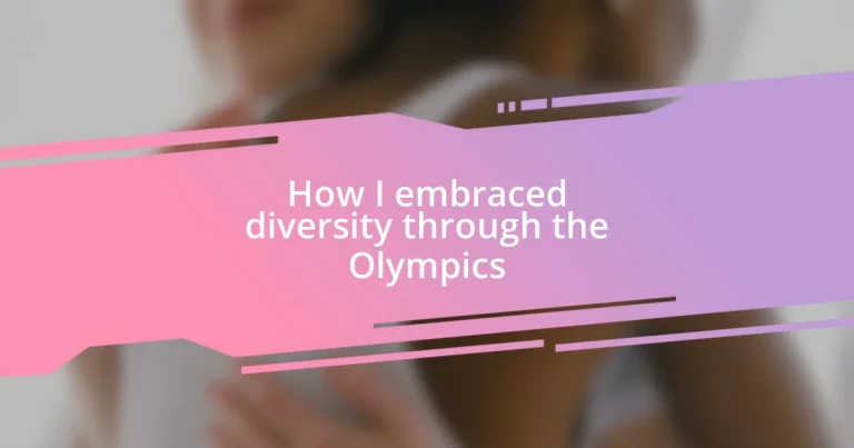 How I embraced diversity through the Olympics