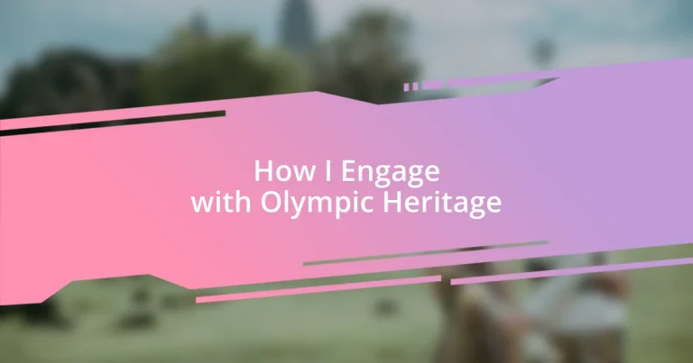 How I Engage with Olympic Heritage