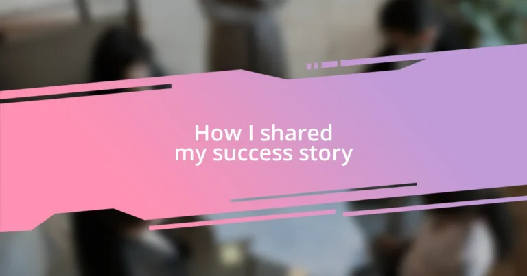 How I shared my success story