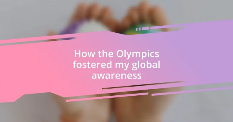 How the Olympics fostered my global awareness