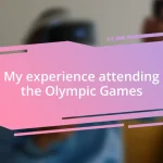 My experience attending the Olympic Games