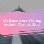 My Experience Visiting Ancient Olympic Sites