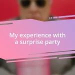 My experience with a surprise party