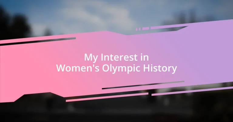 My Interest in Women’s Olympic History