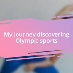 My journey discovering Olympic sports