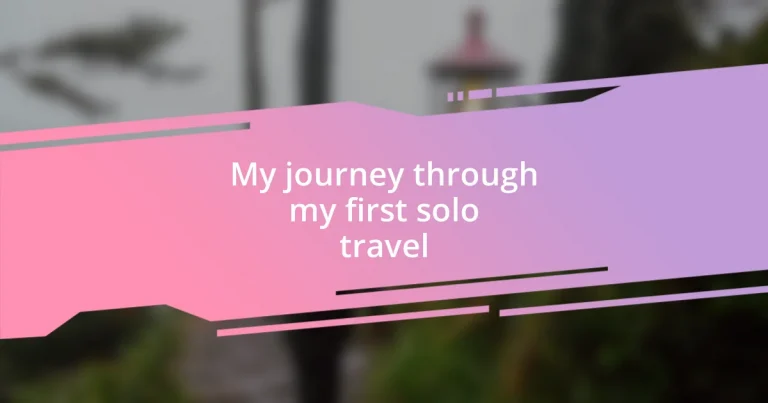 My journey through my first solo travel