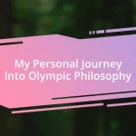 My Personal Journey into Olympic Philosophy