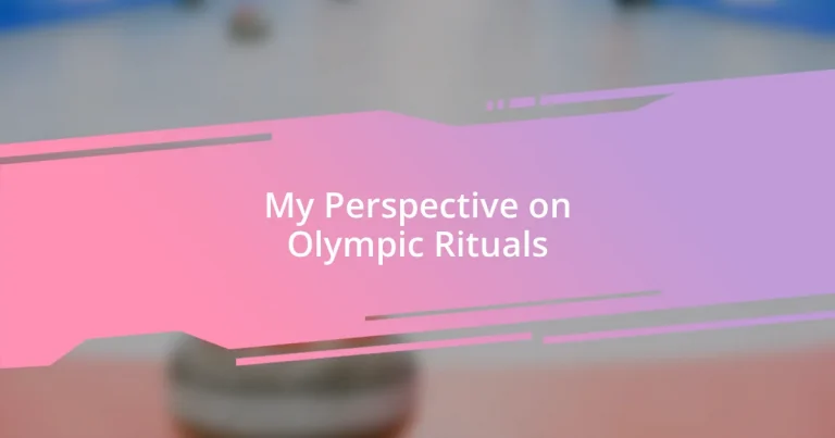 My Perspective on Olympic Rituals