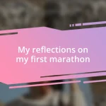 My reflections on my first marathon