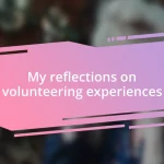 My reflections on volunteering experiences