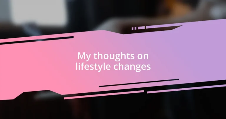 My thoughts on lifestyle changes