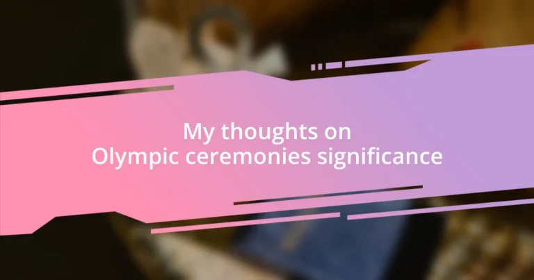 My thoughts on Olympic ceremonies significance