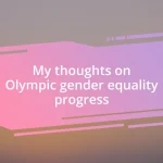 My thoughts on Olympic gender equality progress