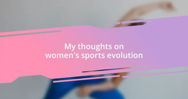 My thoughts on women’s sports evolution