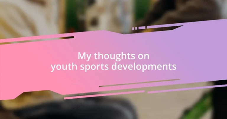 My thoughts on youth sports developments