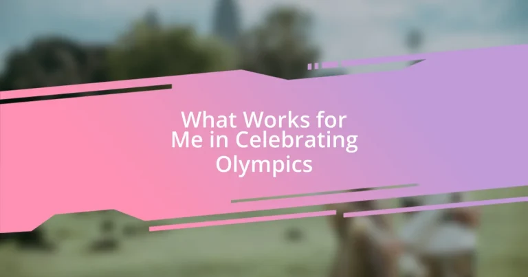 What Works for Me in Celebrating Olympics