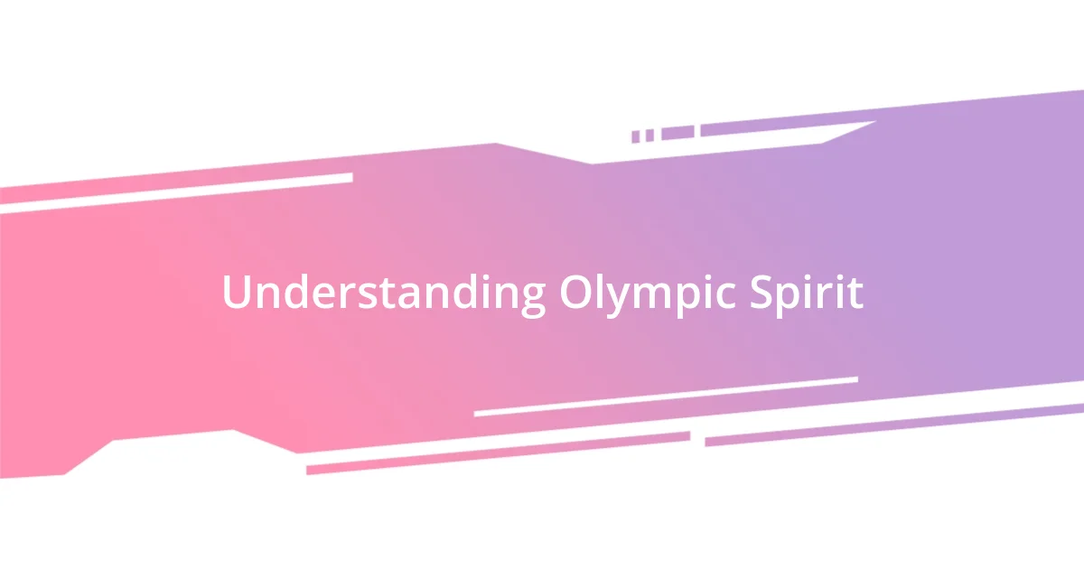 Understanding Olympic Spirit