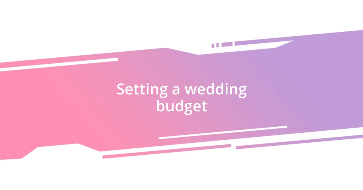 Setting a wedding budget